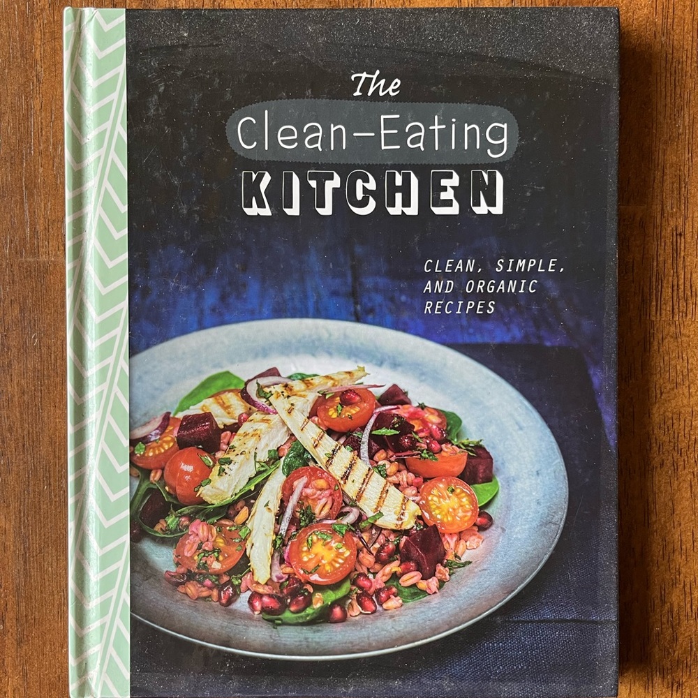 Cookbook - the clean eating kitchen